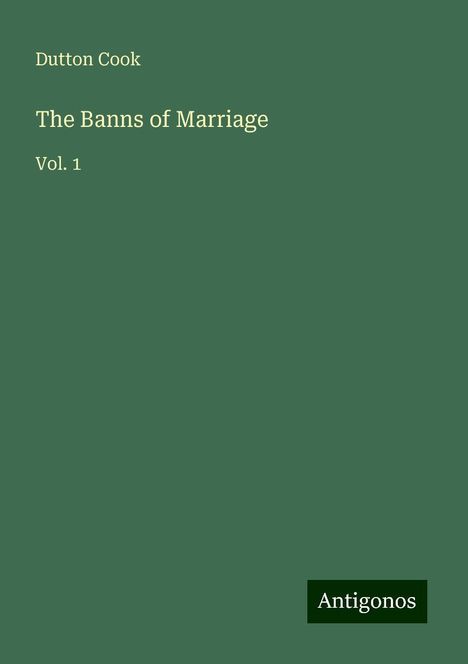 Dutton Cook: The Banns of Marriage, Buch