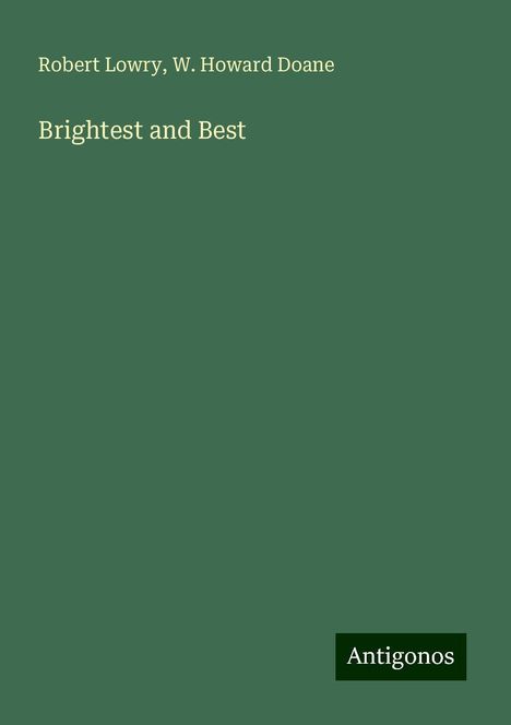 Robert Lowry: Brightest and Best, Buch