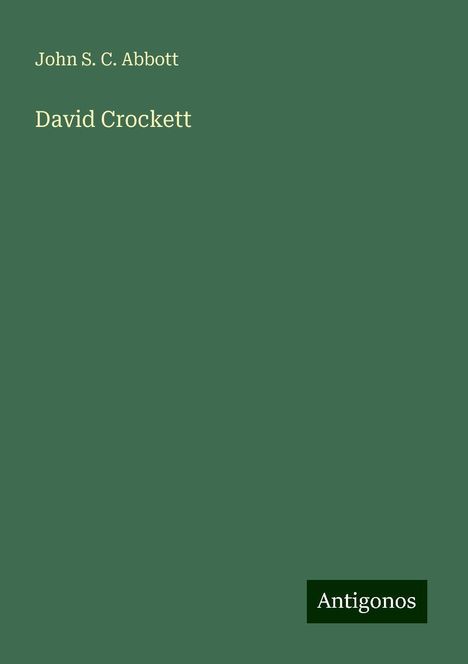 John S. C. Abbott: David Crockett, Buch