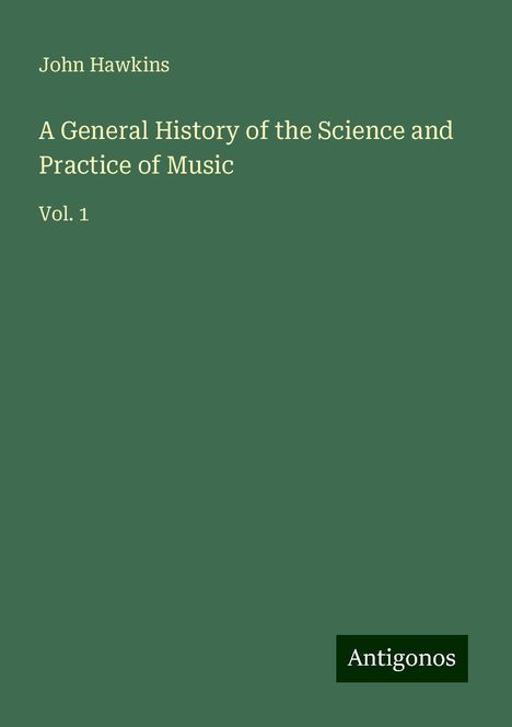 John Hawkins (geb. 1949): A General History of the Science and Practice of Music, Buch