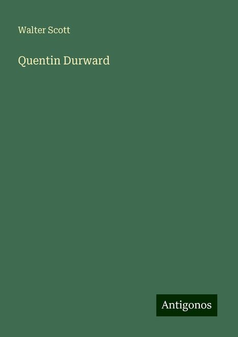 Walter Scott: Quentin Durward, Buch