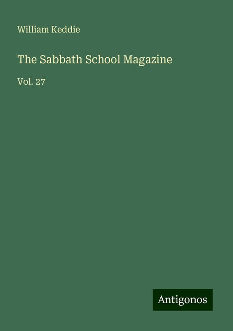 William Keddie: The Sabbath School Magazine, Buch