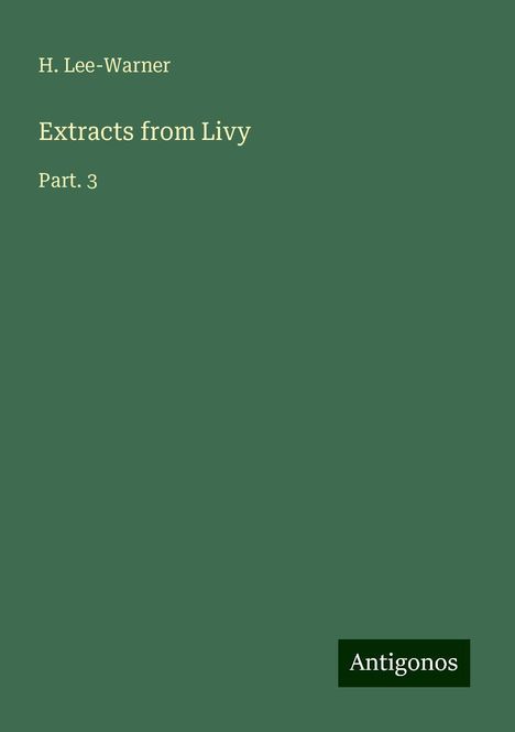 H. Lee-Warner: Extracts from Livy, Buch