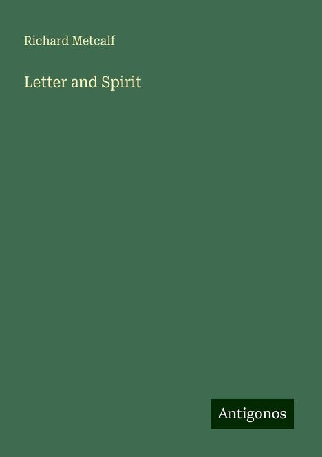 Richard Metcalf: Letter and Spirit, Buch