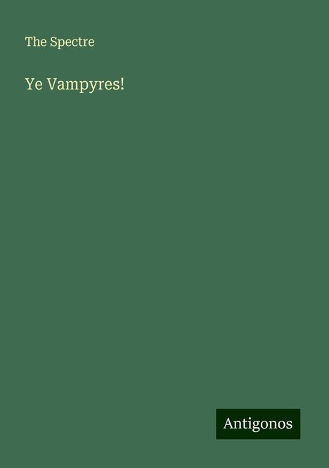 The Spectre: Ye Vampyres!, Buch