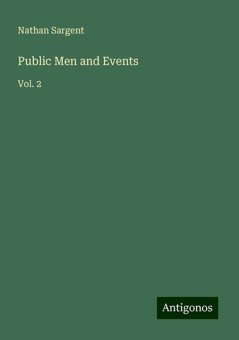 Nathan Sargent: Public Men and Events, Buch