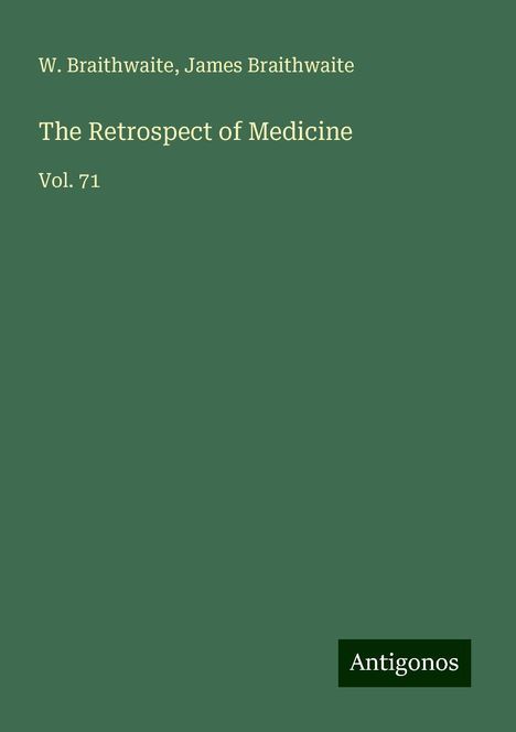 W. Braithwaite: The Retrospect of Medicine, Buch