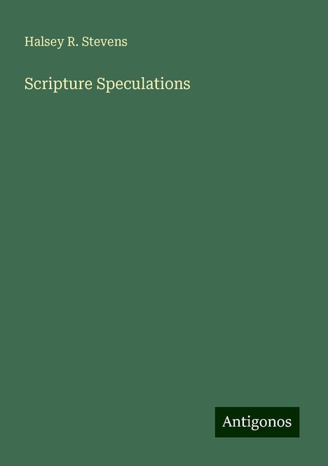 Halsey R. Stevens: Scripture Speculations, Buch