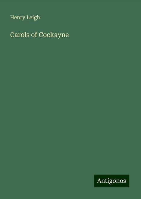 Henry Leigh: Carols of Cockayne, Buch