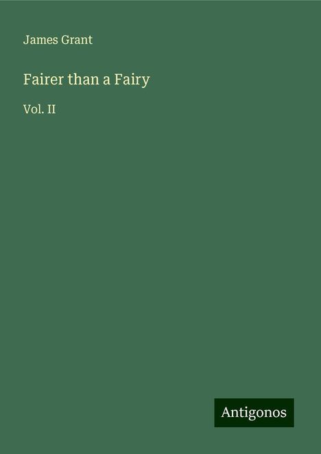 James Grant: Fairer than a Fairy, Buch