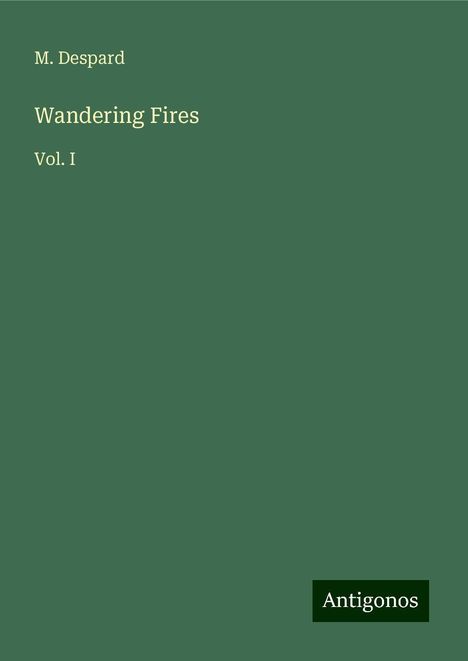 M. Despard: Wandering Fires, Buch