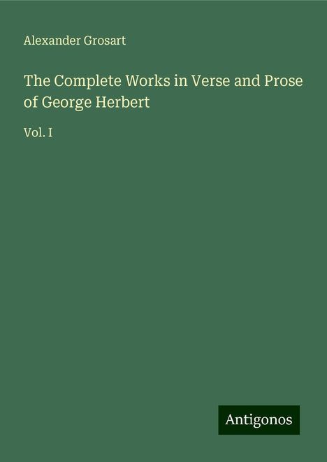 Alexander Grosart: The Complete Works in Verse and Prose of George Herbert, Buch