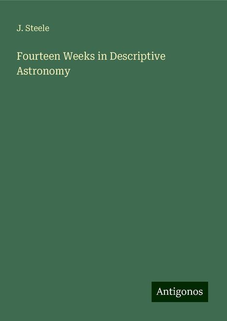 J. Steele: Fourteen Weeks in Descriptive Astronomy, Buch