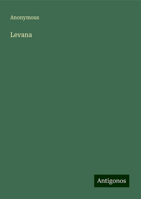 Anonymous: Levana, Buch