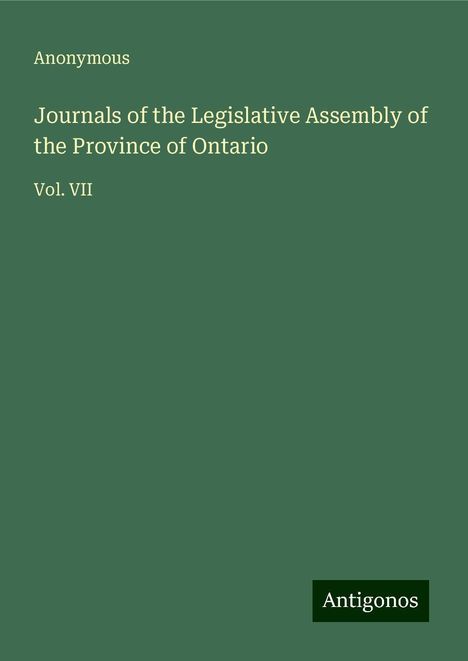 Anonymous: Journals of the Legislative Assembly of the Province of Ontario, Buch