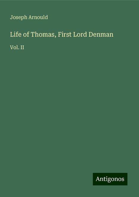 Joseph Arnould: Life of Thomas, First Lord Denman, Buch