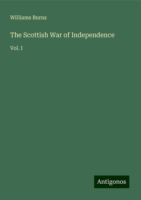 Williams Burns: The Scottish War of Independence, Buch