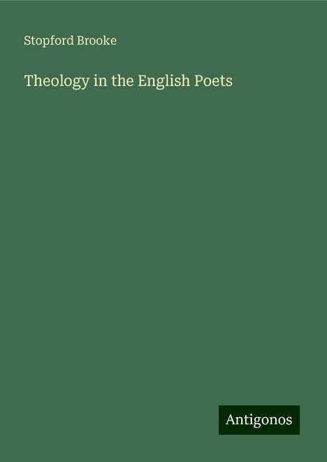 Stopford Brooke: Theology in the English Poets, Buch