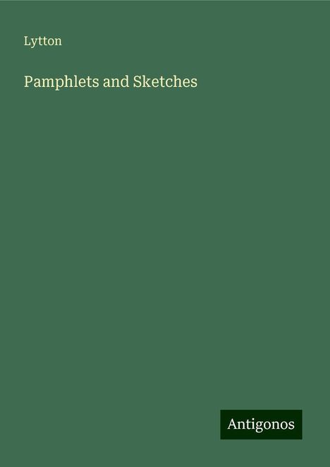 Lytton: Pamphlets and Sketches, Buch