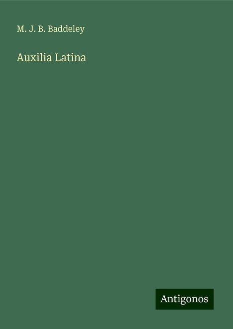 M. J. B. Baddeley: Auxilia Latina, Buch