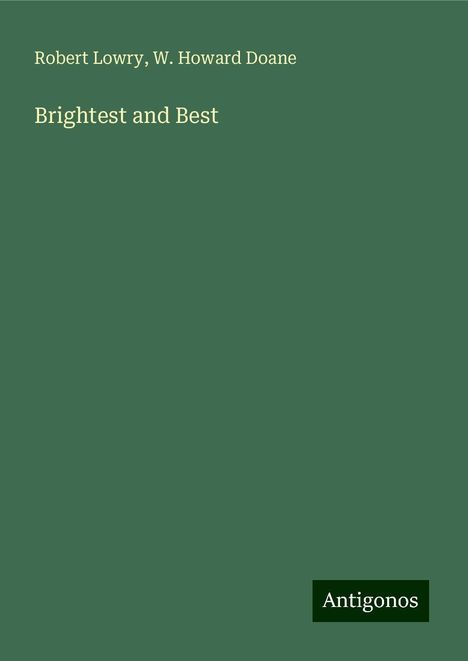 Robert Lowry: Brightest and Best, Buch