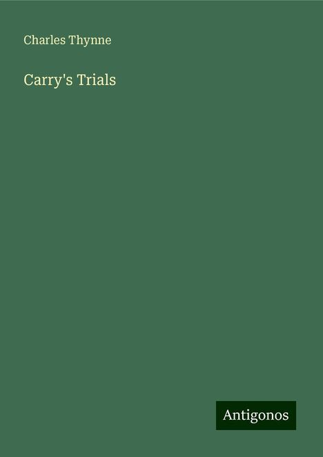 Charles Thynne: Carry's Trials, Buch