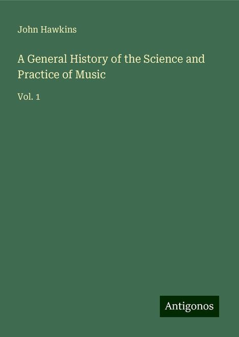 John Hawkins (geb. 1949): A General History of the Science and Practice of Music, Buch