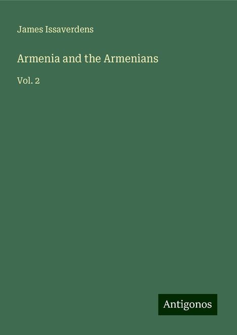 James Issaverdens: Armenia and the Armenians, Buch