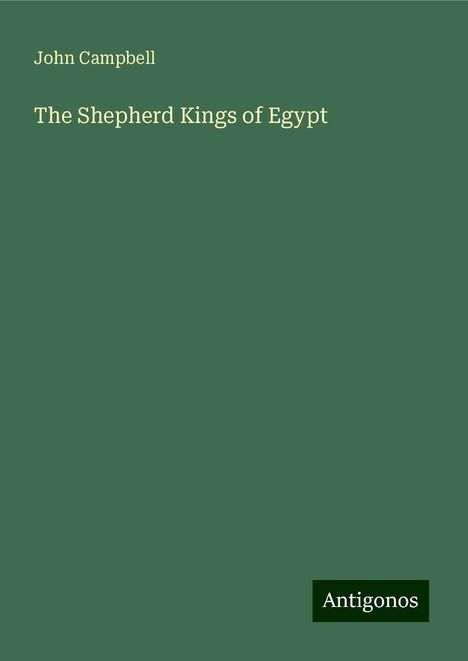 John Campbell: The Shepherd Kings of Egypt, Buch