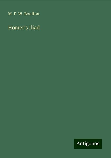 M. P. W. Boulton: Homer's Iliad, Buch