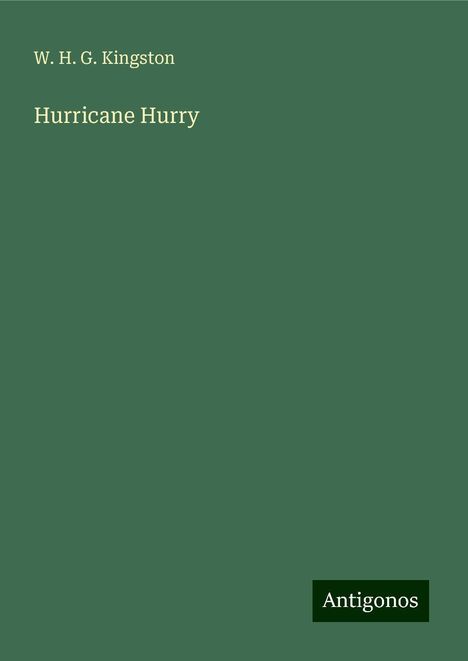 W. H. G. Kingston: Hurricane Hurry, Buch