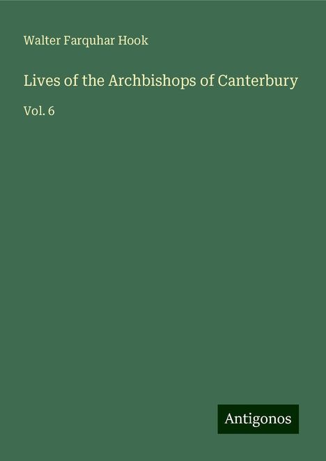 Walter Farquhar Hook: Lives of the Archbishops of Canterbury, Buch