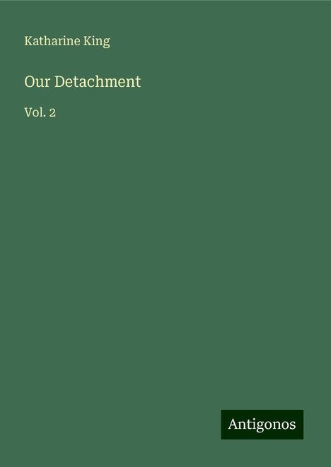 Katharine King: Our Detachment, Buch