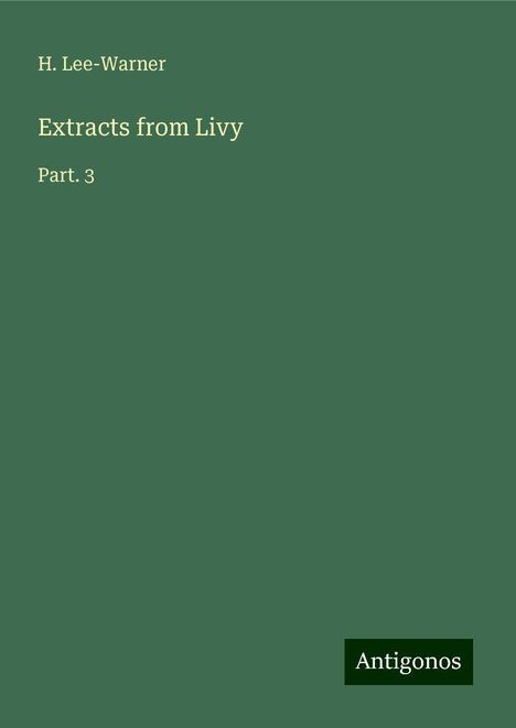 H. Lee-Warner: Extracts from Livy, Buch