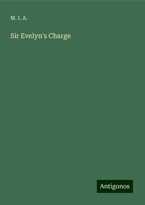 M. I. A.: Sir Evelyn's Charge, Buch