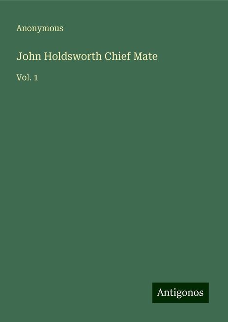 Anonymous: John Holdsworth Chief Mate, Buch