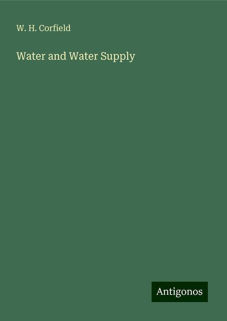 W. H. Corfield: Water and Water Supply, Buch