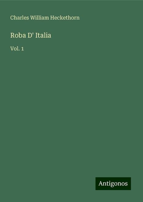 Charles William Heckethorn: Roba D' Italia, Buch