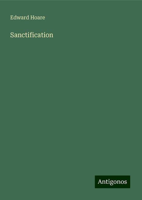 Edward Hoare: Sanctification, Buch