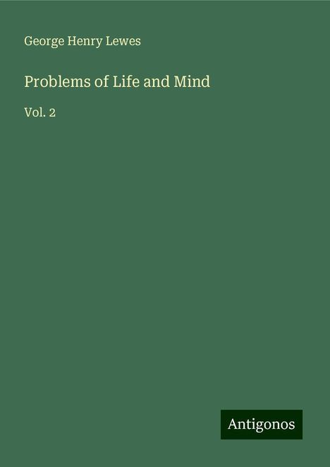 George Henry Lewes: Problems of Life and Mind, Buch