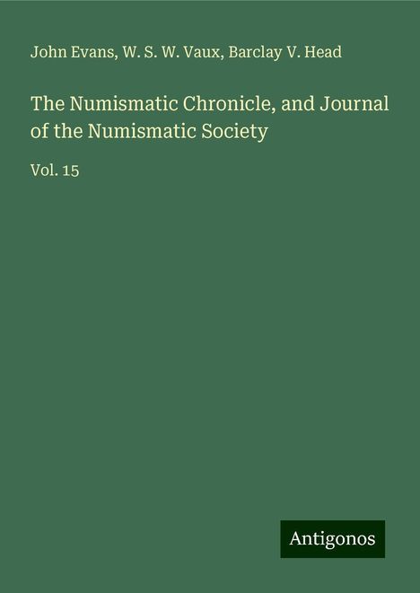 John Evans: The Numismatic Chronicle, and Journal of the Numismatic Society, Buch