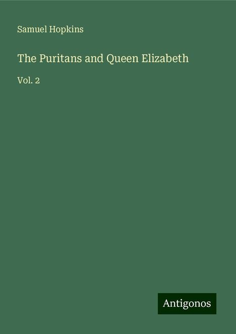 Samuel Hopkins: The Puritans and Queen Elizabeth, Buch