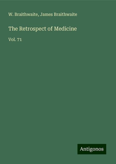 W. Braithwaite: The Retrospect of Medicine, Buch