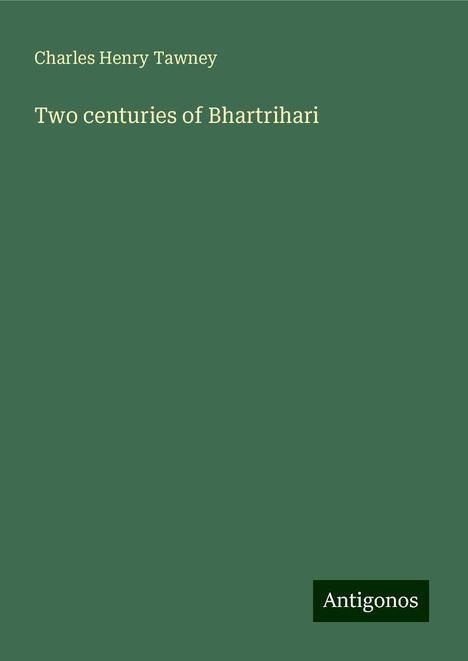 Charles Henry Tawney: Two centuries of Bhartrihari, Buch