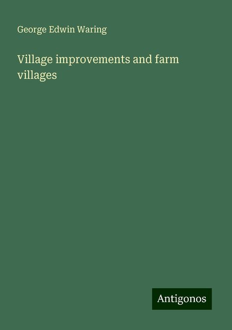 George Edwin Waring: Village improvements and farm villages, Buch