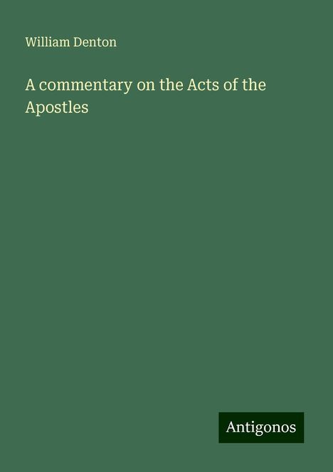 William Denton: A commentary on the Acts of the Apostles, Buch