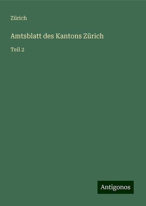 Zürich: Amtsblatt des Kantons Zürich, Buch