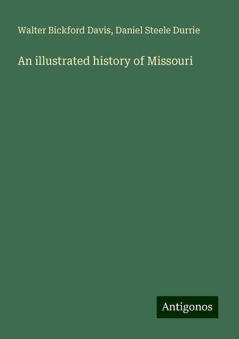 Walter Bickford Davis: An illustrated history of Missouri, Buch