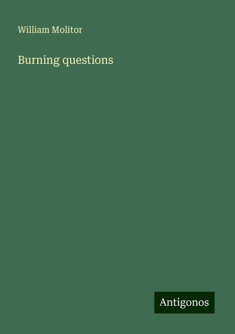 William Molitor: Burning questions, Buch