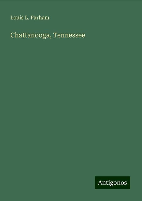 Louis L. Parham: Chattanooga, Tennessee, Buch